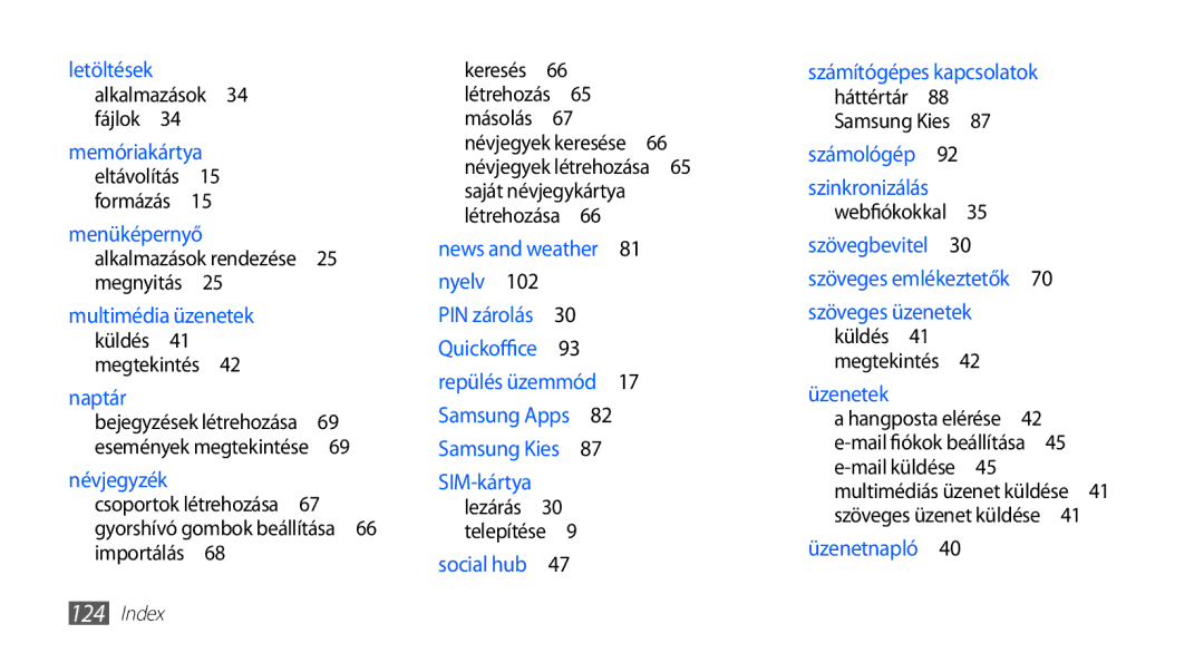 Samsung GT-S5570AAAERA, GT-S5570AAADBT, GT-S5570CWAATO, GT-S5570EGADBT, GT-S5570AAAITV manual Névjegyzék, Megtekintés  